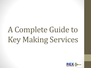 A Complete Guide to Key Making Services