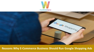 Reasons Why E-Commerce Business Should Run Google Shopping Ads