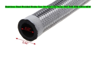 Stainless Steel Braided Brake Gas Oil Fuel Line Hose AN4 AN6 AN8 AN10 NEW