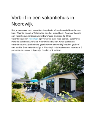 Verblijf in een vakantiehuis in Noordwijk
