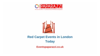 Red Carpet Events in London Today - Events Paparazzi