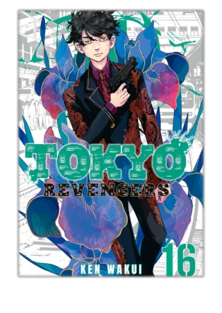 [PDF] Free Download Tokyo Revengers Volume 16 By Ken Wakui