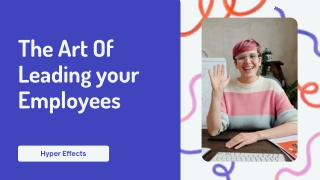 The Art Of Leading your Employees - Hyper Effects