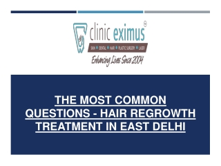 The Most Common Questions - Hair Regrowth Treatment in East Delhi
