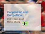 Cooperation and Competition