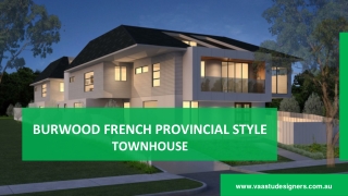 TOWNHOUSE BURWOOD FRENCH PROVINCIAL STYLE