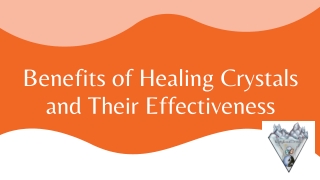 Benefits of Healing Crystals and Their Effectiveness