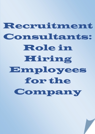 Recruitment Consultants Role in Hiring Employees for the Company