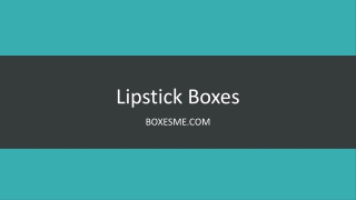 Lipstick Boxes