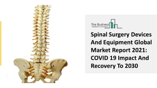 Spinal Surgery Devices And Equipment Market Industry Analysis, Size, Share 2030