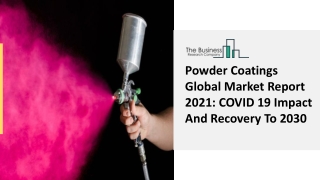 Global Powder Coatings Market Share, Growth Factors, Outlook 2021-2030