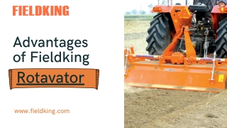 Advantages of Fieldking Rotavator
