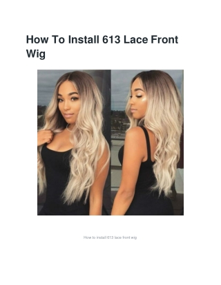 How To Install 613 Lace Front Wig