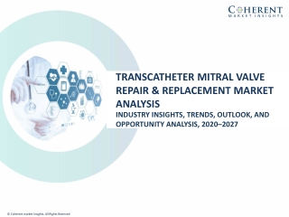 Transcatheter Mitral Valve Repair and Replacement Market Trends Analysis-2027