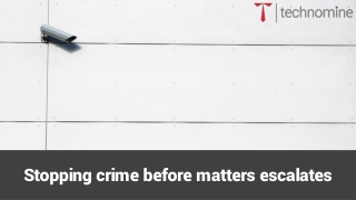 Stopping crime before matters escalates