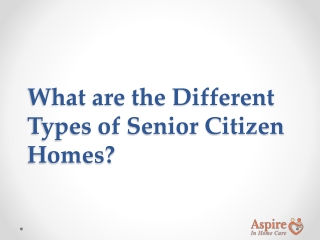 What are the Different Types of Senior Citizen Homes