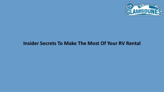 Insider Secrets To Make The Most Of Your RV Rental