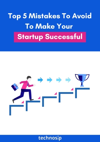 Top 5 Mistakes To Avoid To Make Your Startup Successful