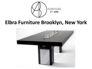 Elbra Furniture Brooklyn, New York