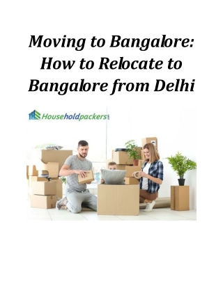 Moving to Bangalore How to Relocate to Bangalore from Delhi