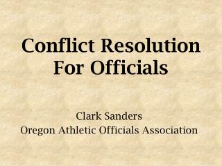 Conflict Resolution For Officials