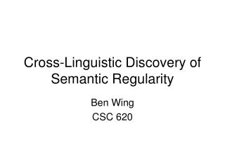 Cross-Linguistic Discovery of Semantic Regularity