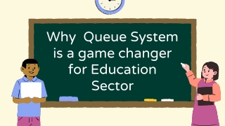 Why  Queue System is a game changer for Education Sector