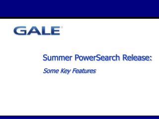 Summer PowerSearch Release: Some Key Features