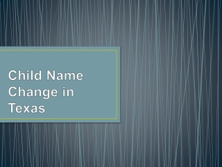 Child Name Chnage in Texas