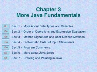 Chapter 3 More Java Fundamentals