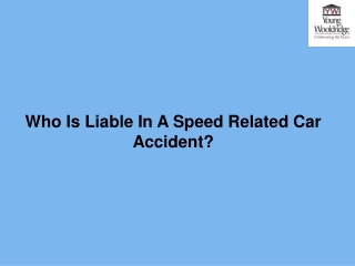 Who Is Liable In A Speed Related Car Accident