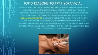 Top 5 reasons to try HydraFacial