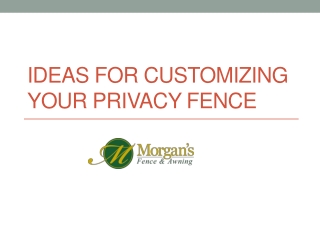 Ideas for Customizing your Privacy Fence