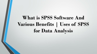 What is SPSS Software And Various Benefits | Uses of SPSS for Data Analysis