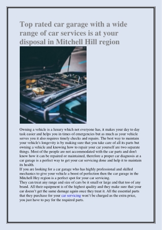 Top rated car garage with a wide range of car services is at your disposal in Mitchell Hill region