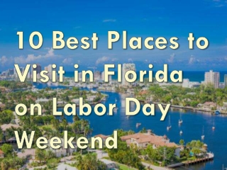 10 Best Destinations for Labor Day Weekend Getaways |  Labor Day Flight Deals