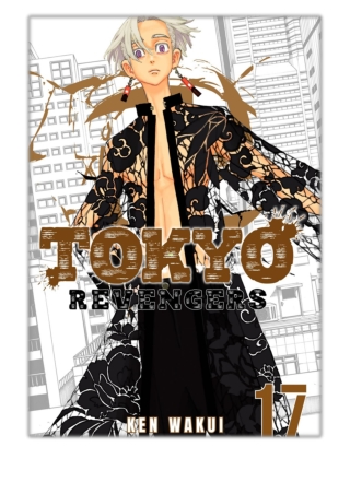 [PDF] Free Download Tokyo Revengers Volume 17 By Ken Wakui