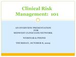 Clinical Risk Management: 101