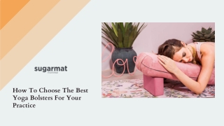 How To Choose The Best Yoga Bolsters For Your Practice