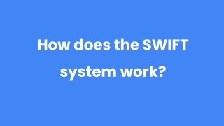 How does the SWIFT system work_