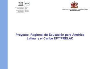 Proyecto Regional de Educación para América Latina y el Caribe EPT/PRELAC