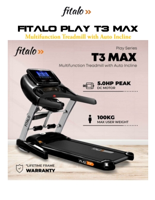 Buy Fitalo Play T3 Max Motor Motorised Multifunction Treadmill