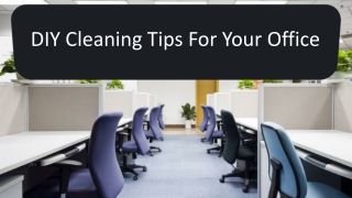 DIY Cleaning Tips For Your Office