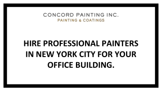 Hire professional painters in New York City for your office building.