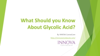 What Should you Know About Glycolic Acid