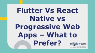 Flutter Vs React Native vs Progressive Web Apps – What to Prefer