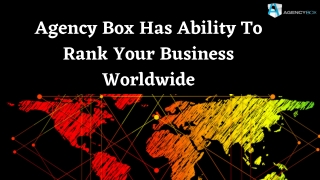 Agency Box Has Ability To Rank Your Business Worldwide