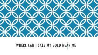 Where can I sale my gold near me