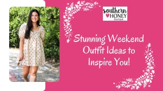 Stunning weekend outfits ideas to inspire you!