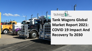 Tank Wagons Market Production Analysis, Advancement Strategy And Forecast To 203